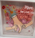 Mom We Love You Floral Shadow Box 9" X 9"